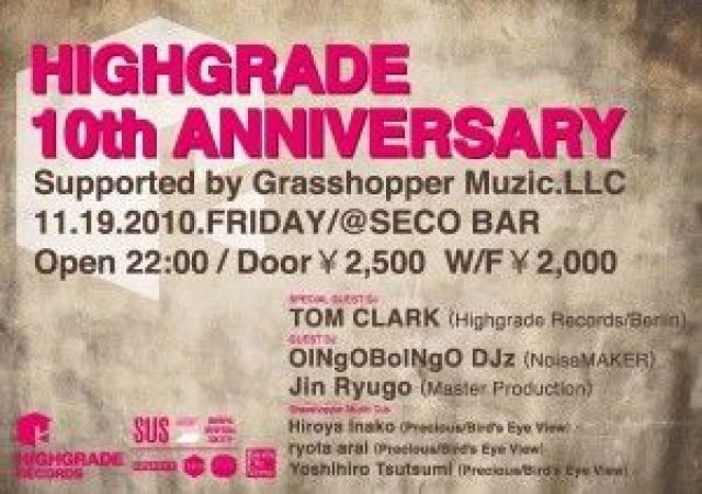 Highgrade 10th Anniversary Supported by Grasshopper Muzic.LLC