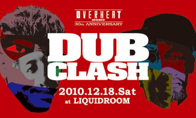 OVERHEAT MUSIC 30th Anniversary Party DUB CLASH