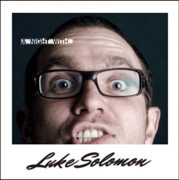 A NIGHT WITH・・・LUKE SOLOMON