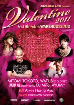 CYBERJAPAN & 702 presents VALENTINE 2011