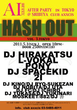 -AI TOUR 2011 FOR MUSIC FOR LIFE- AFTER PARTY in Tokyo HASH OUT vol.3