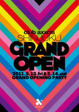 club axxcis SHINJUKU GRAND OPENING PARTY <DAY 1>