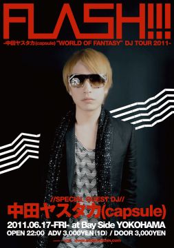 FLASH!!!-中田ヤスタカ(capsule) "WORLD OF FANTASY" DJ TOUR 2011-