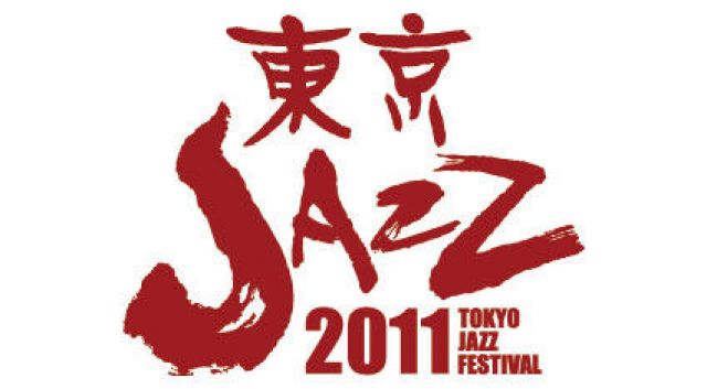 東京JAZZ 2011