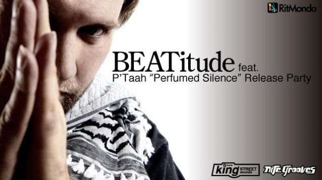 BEATitude feat. P'TAAH "PERFUMED SILENCE" Release Party