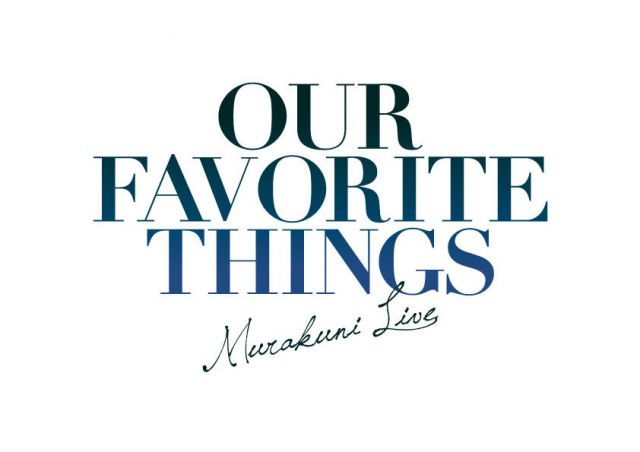 OUR FAVORITE THINGS