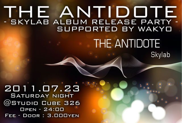 THE ANTIDOTE - SKY LAB ALBUM RELEASE PARTY - SUPPORTED BY WAKYO