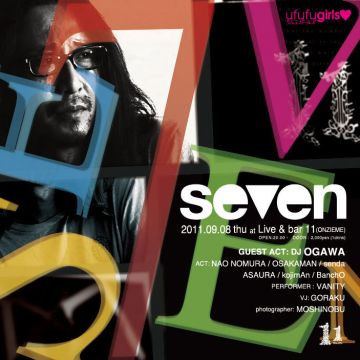 "seven" GUEST ACT: DJ OGAWA