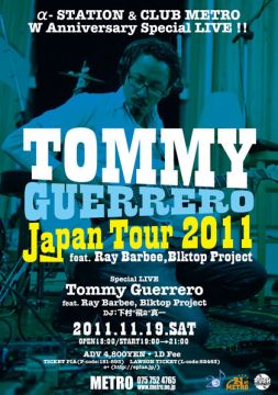 TOMMY GUERRERO Japan Tour 2011 feat. Ray Barbee, Blktop Project