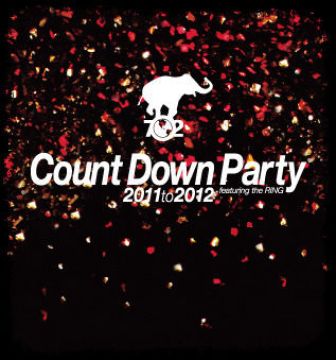 WAREHOUSE702 feat.The RING COUNTDOWN PARTY 2011to2012