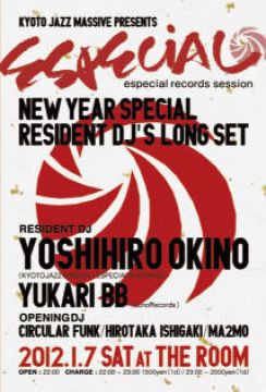 KYOTO JAZZ MASSIVE PRESENTS ESPECIAL RECORDS SESSION NEW YEAR SPECIAL RESIDENT DJ'S LONG SET