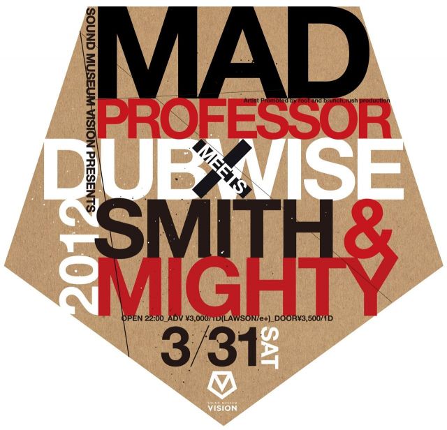 SOUND MUSEUM VISION presents DUB WISE MAD PROFESSOR meets SMITH & MIGHTY