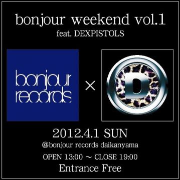 bonjour weekend vol.1 feat. DEXPISTOLS