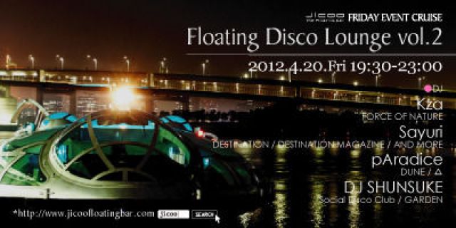 JICOO FRIDAY EVENT　- Floating Disco Lounge vol.2 -