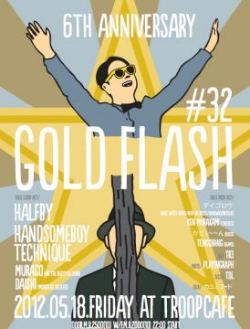 GOLD FLASH -6TH ANNIVERSARY PARTY-