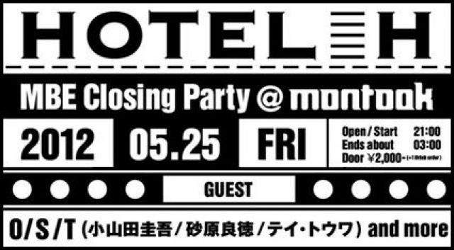 05.25 HOTEL H MBE Closing Party @ montoak