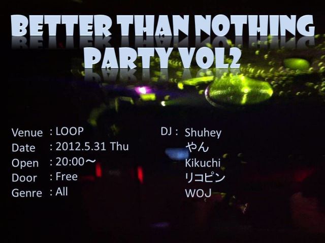 BETTER THAN NOTHING