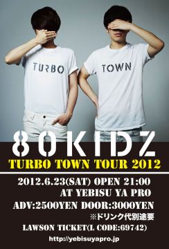 80KIDZ "TURBO TOWN" TOUR 2012