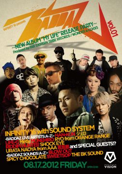 BADDAZ ～INFINITY 16 「MY LIFE」RELEASE PARTY～ feat.HAN-KUN・若旦那・SHOCK EYE(湘南乃風), ジェロ, URATA NAOYA(AAA),