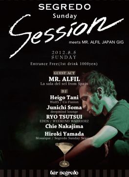 Segredo Sunday Session vol.9  meets MR. ALFIL JAPAN GIG