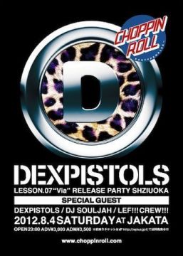 DEXPISTOLS LESSON.07 Via RELEASE PARTY