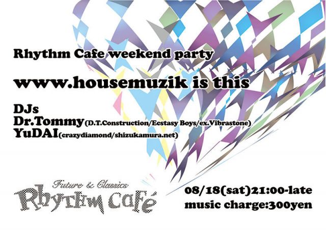 www.housemuzik is this "Rhythm Cafe weekend party"