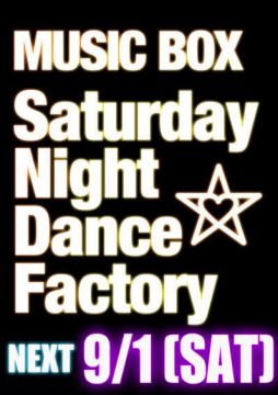 【MUSIC BOX】Saturday night dance factory