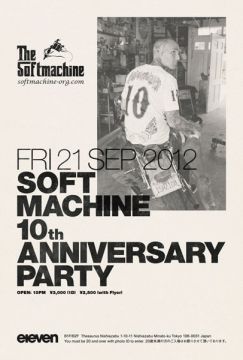 SOFTMACHINE 10th ANNIVERSARY PARTY