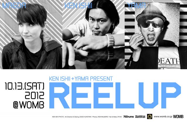 KEN ISHII & YAMA Present REEL UP 2012