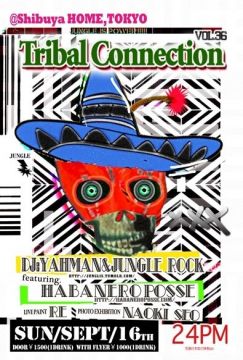 JUNGLE PARTY【Tribal Connection】VOL.36 featuring HABANERO POSSE