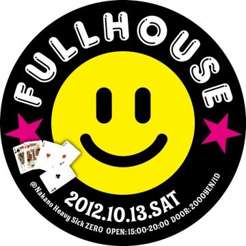FULL HOUSE【NIGHT TIME EVENT】