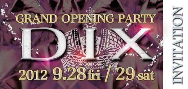 DIX GRAND OPENING PARTY