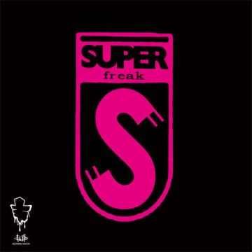 SUPER FREAK