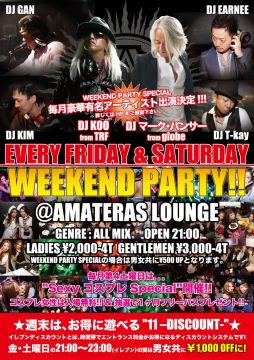 WEEKEND PARTY!!