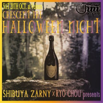 SHIBUYA ZARNY×RYO CHOU presents CRESCENT PRE-HALLOWEEN NIGHT