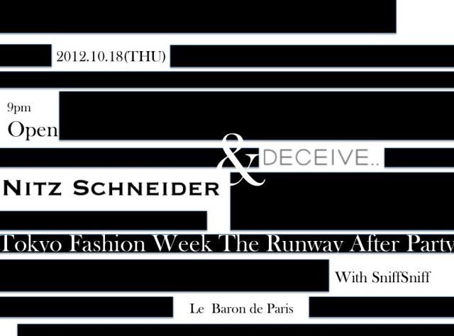 SNIFF SNIFF × Decieve..& NITZ SCHNEIDER Runway AFTER PARTY