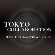 Tokyo Collaboration vol.17　powered by nite couture