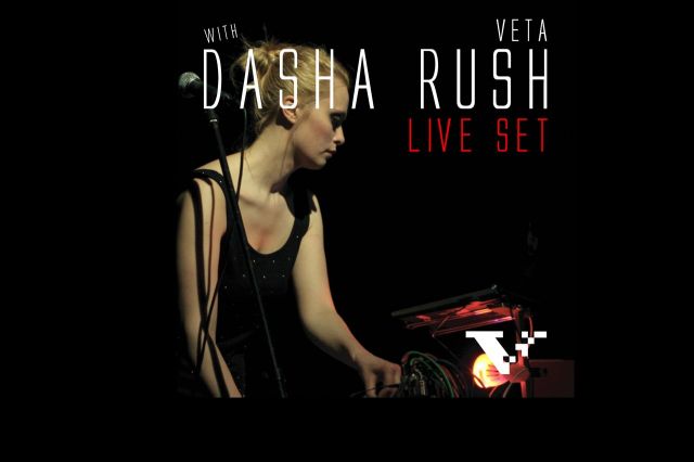 VETA with Dasha Rush Live set