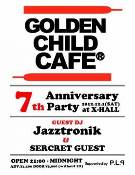 GOLDEN CHILD CAFE 7th Anniversary Party