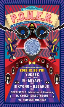 P.O.W.E.R. feat. YUKSEK, 雅-MIYAVI-, !!!KYONO＋DJBAKU!!!, DEXPIXTOLS