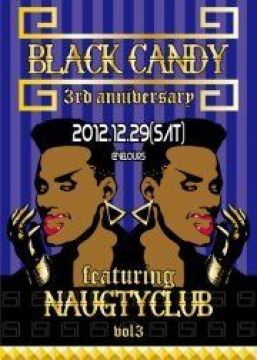 BLACK CANDY 3rd ANNIVERARY special featuring NAUGHTY CLUB vol,3