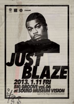 BIG GROOVE Vol.6 JUST BLAZE supported by Magic Stick Entertainment