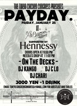 The Tokyo Chicken Congress presents: PAYDAY supported by Hennessy