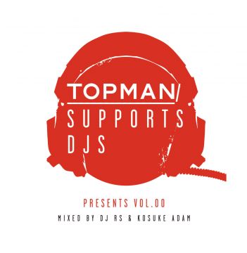 MADSCAPE 2nd Session　TOPMAN SUPPORTS DJS PRESENTS VOL.00