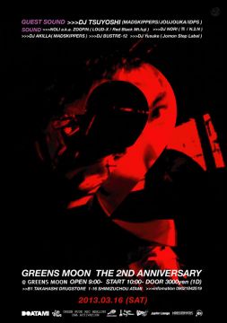 2013.03.16(SAT) GREENS MOON THE 2ND ANNIVERSARY!