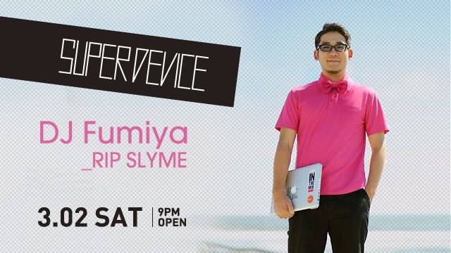 SUPER DEVICE DJ Fumiya ( RIP SLYME )