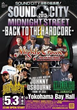 Mighty Crown Entertainment presents SOUND CITY 2013 -Stay Positive- MIDNIGHT STREET-BACK TO THE HARD