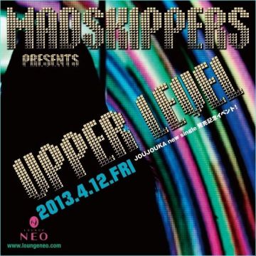 『MADSKIPPERS presents UPPER LEVEL』