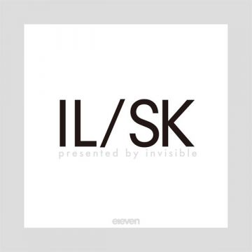 IL/SK presented by invisible