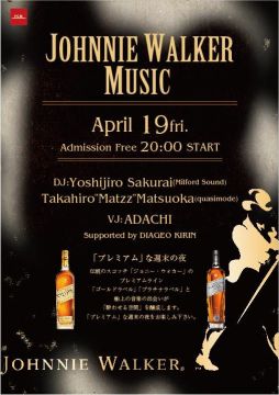 4/19 ( fri )  JOHNNIE WALKER MUSIC @ 丸の内 P.C.M